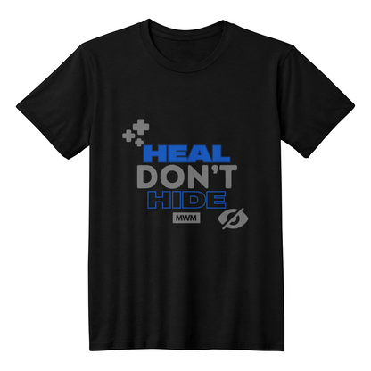 "Heal Don't Hide" T-Shirt