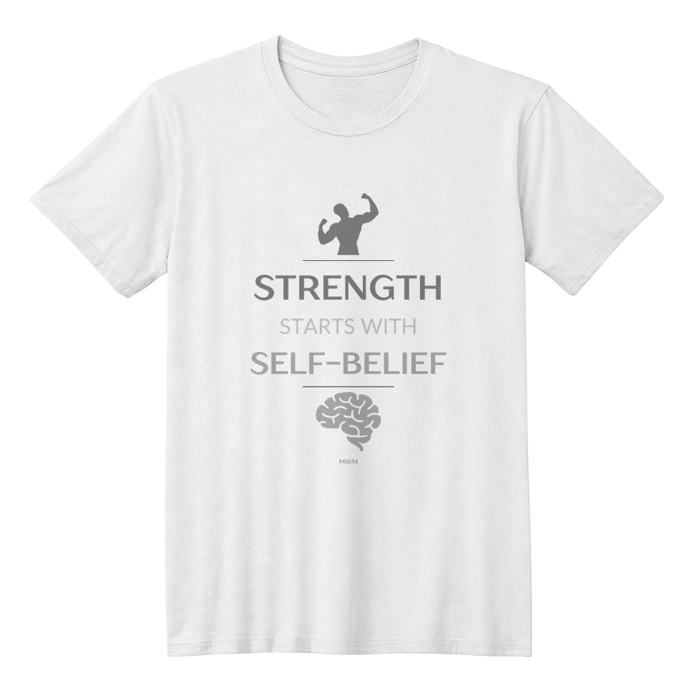 "Strength and Self-Belief" T-Shirt