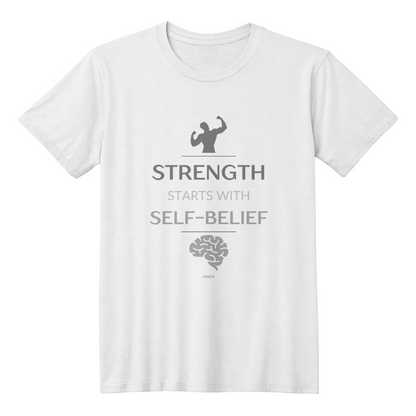 "Strength and Self-Belief" T-Shirt