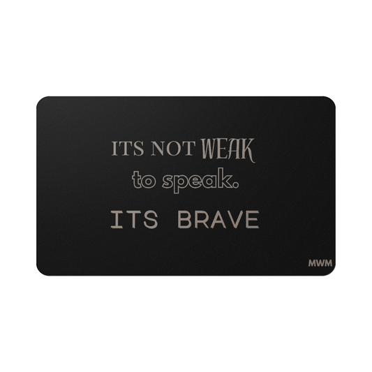 "Not Weak to Speak" Metal Wallet Card