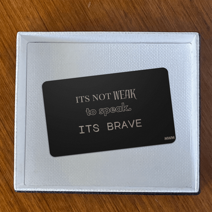 "Not Weak to Speak" Metal Wallet Card